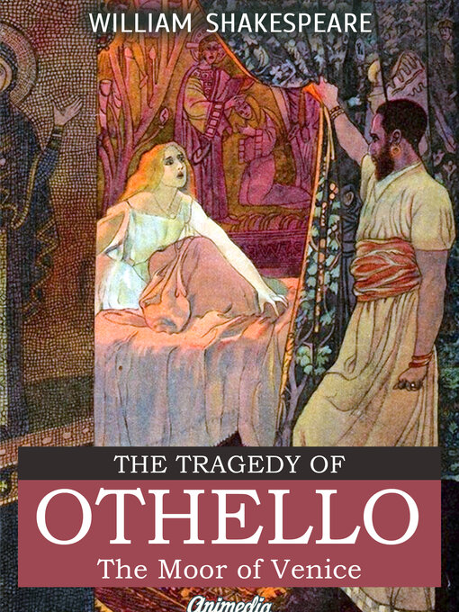 Title details for The Tragedy of Othello, the Moor of Venice by William Shakespeare - Available
